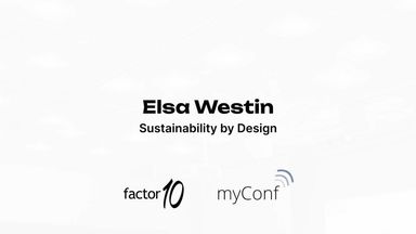 Sustainability by Design – Elsa Westine at myConf 2023
