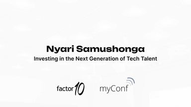 Investing in the Next Generation of Tech Talent – Nyari Samushonga at myConf 2023
